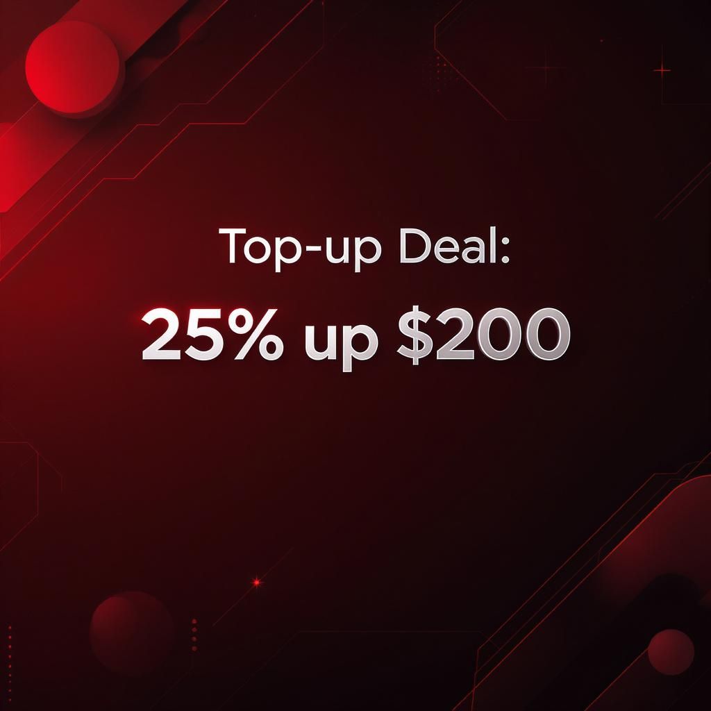 Top-up Deal: 25% up to $200
